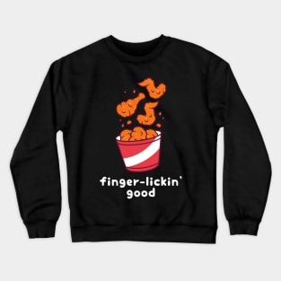 Finger-Lickin' Good Fried Chicken Crewneck Sweatshirt